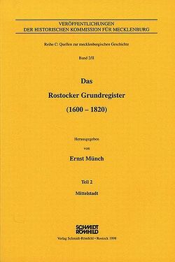 Das Rostocker Grundregister (1600-1820) / Das Rostocker Grundregister (1600-1820) von Münch,  Ernst