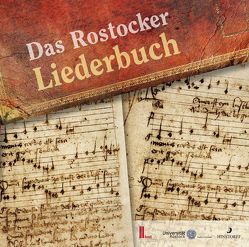 Das Rostocker Liederbuch von Holznagel,  Prof. Franz-Josef, Möller,  Hartmut