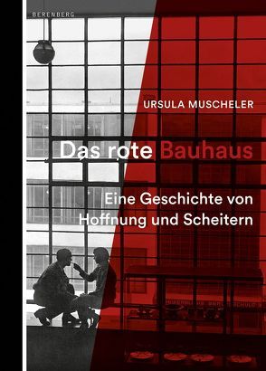 Das rote Bauhaus von Muscheler,  Ursula