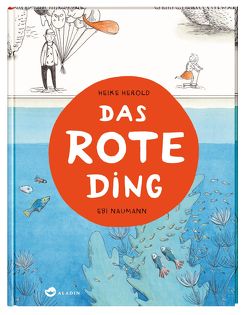 Das rote Ding von Herold,  Heike, Naumann,  Ebi