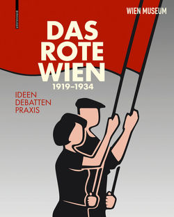 Das Rote Wien 1919–1934 von Schwarz,  Werner Michael, Spitaler,  Georg, Wikidal,  Elke