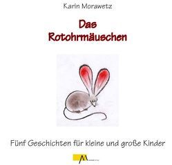 Das Rotohrmäuschen von Morawetz,  Karin