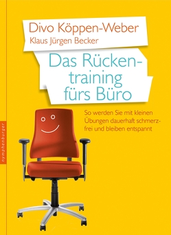 Das Rückentraining fürs Büro von Becker,  Klaus-Jürgen, Köppen-Weber,  Divo