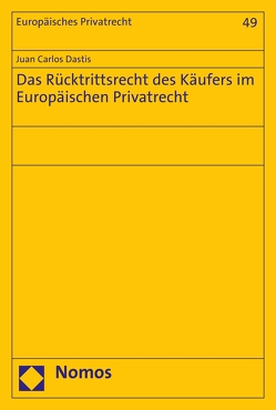 Das Rücktrittsrecht des Käufers im Europäischen Privatrecht von Dastis,  Juan Carlos