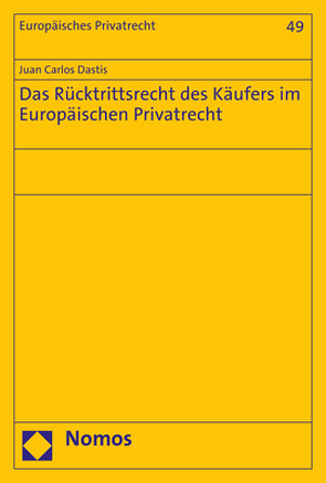 Das Rücktrittsrecht des Käufers im Europäischen Privatrecht von Dastis,  Juan Carlos