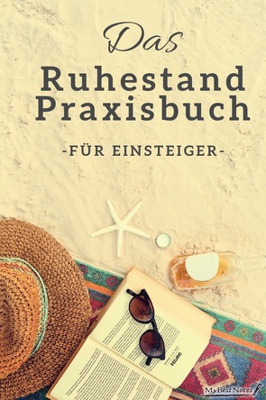 Das Ruhestand-Praxisbuch von Original,  MyBestNotes