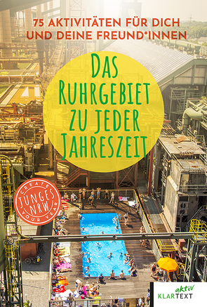 Das Ruhrgebiet zu jeder Jahreszeit von Becker,  Luca, Bludau,  Therese, Hois,  Ronja, Mueller,  Julia, Zebell,  Jasmine