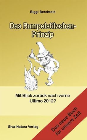 Das Rumpelstilzchen-Prinzip von Berchtold,  Biggi