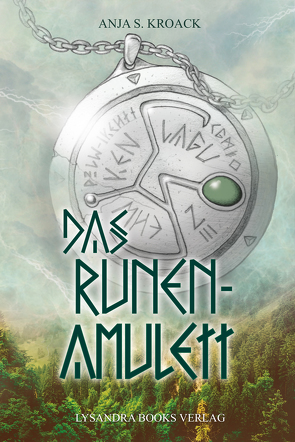 Das Runen-Amulett von Kroack,  Anja S.