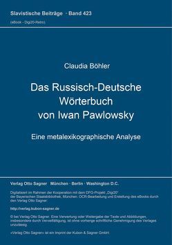 Das Russisch-Deutsche Wörterbuch von Iwan Pawlowsky von Böhler,  Claudia