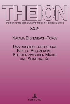 Das russisch-orthodoxe Kirillo-Belozerskij-Kloster zwischen Macht und Spiritualität von Diefenbach-Popov,  Natalia