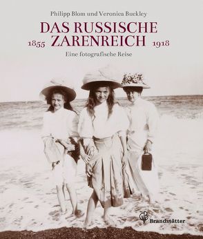 Das russische Zarenreich von Blom,  Philipp, Buckley,  Veronica