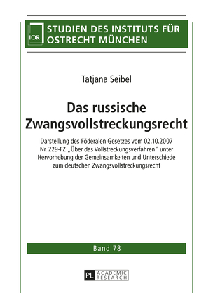 Das russische Zwangsvollstreckungsrecht von Seibel,  Tatjana