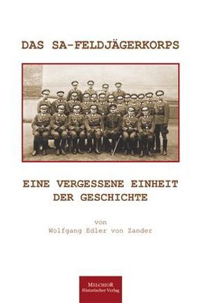 Das SA-Feldjägerkorps von Edler von Zander,  Wolfgang