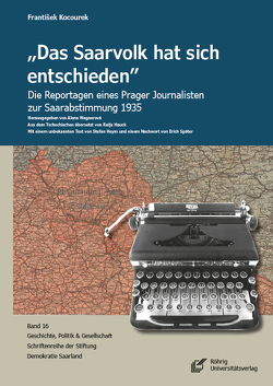 „Das Saarvolk hat sich entschieden“ von Hauck,  Raija, Heym,  Stefan, Kocourek,  František, Läpple,  Friedel, Später,  Erich, Wagnerová,  Alena