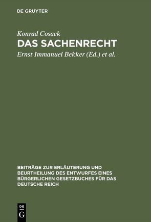 Das Sachenrecht von Bekker,  Ernst Immanuel, Cosack,  Konrad, Fischer,  Otto