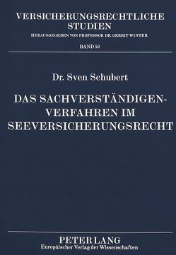 Das Sachverständigenverfahren im Seeversicherungsrecht von Schubert,  Sven