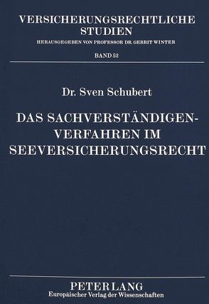 Das Sachverständigenverfahren im Seeversicherungsrecht von Schubert,  Sven