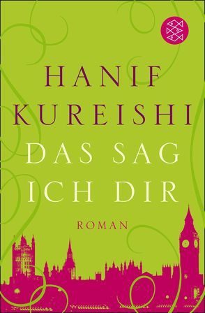 Das sag ich dir von Ahrens,  Henning, Kureishi,  Hanif