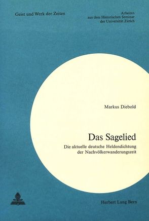 Das Sagelied von Diebold,  Markus