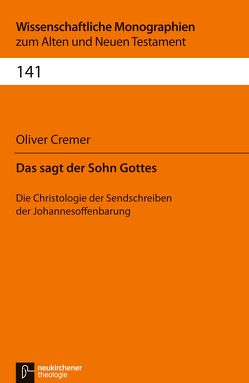 Das sagt der Sohn Gottes von Breytenbach,  Jan Cillers Cillers, Cremer,  Oliver, Janowski,  Bernd, Lichtenberger,  Hermann, Schnocks,  Johannes