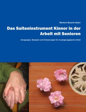 Das Saiteninstrument Kinnor in der Arbeit mit Senioren von Beuerle-Adam,  Marlene