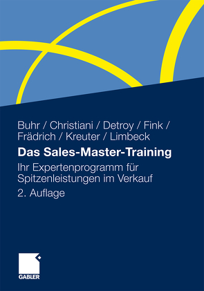 Das Sales-Master-Training von Buhr,  Andreas, Christiani,  Alexander, Detroy,  Erich-Norbert, Fink,  Klaus J., Frädrich,  Stefan, Kreuter,  Dirk, Limbeck,  Martin