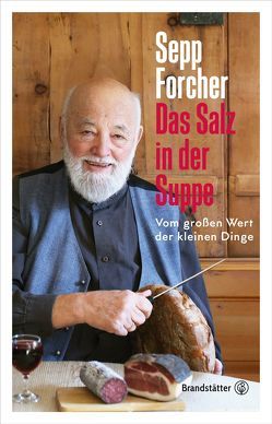 Das Salz in der Suppe von Forcher,  Sepp