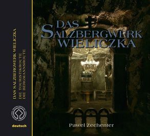 Das Salzbergwerk Wieliczka von Zechenter,  Paweł