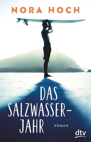 Das Salzwasserjahr von Heine,  Annika, Hoch,  Nora