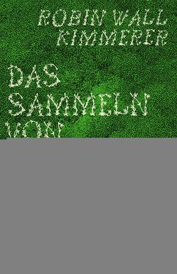 Das Sammeln von Moos von Fuchs,  Dieter, Kimmerer,  Robin Wall