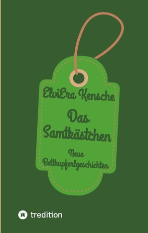 Das Samtkästchen von Kensche,  Elviera