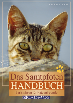 Das Samtpfoten-Handbuch von Wehr,  Barbara