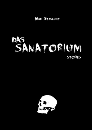 Das Sanatorium von Stascheit,  Max