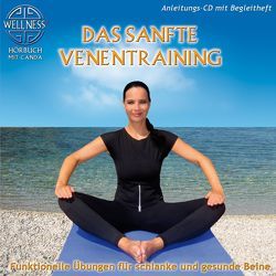 Das sanfte Venentraining – Funktionelle Übungen für schlanke und gesunde Beine