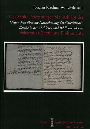 Das Sankt Petersburger Manuskript Gedancken über die Nachahmung der Griechischen Wercke in der Malerey und Bidlhauer-Kunst von Winckelmann,  Johann Joachim