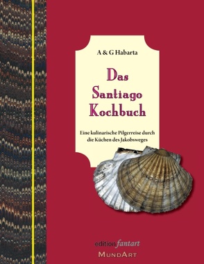 Das Santiago Kochbuch von Habarta,  Annemarie & Gerhard