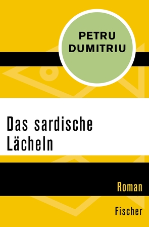 Das sardische Lächeln von Dumitriu,  Petru, Wittkop,  Justus Franz