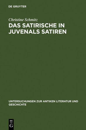 Das Satirische in Juvenals Satiren von Schmitz,  Christine