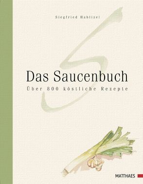 Das Saucenbuch von Hablizel,  Siegfried