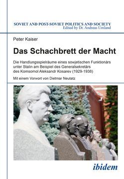 Das Schachbrett der Macht von Kaiser,  Peter, Neutatz,  Dietmar, Umland,  Andreas