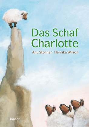 Das Schaf Charlotte (Miniausgabe) von Stohner,  Anu, Wilson,  Henrike