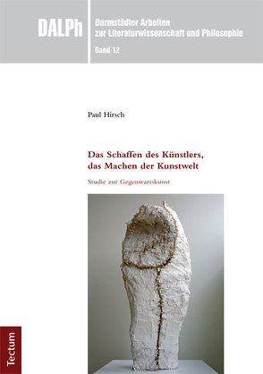 Das Schaffen des Künstlers, das Machen der Kunstwelt von Hirsch,  Paul