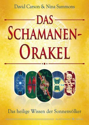 Das Schamanen-Orakel von Carson,  David, Sammons,  Nina
