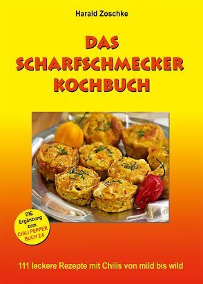 DAS SCHARFSCHMECKER KOCHBUCH von Zoschke,  Harald