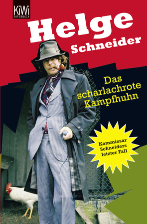 Das scharlachrote Kampfhuhn von Schneider,  Helge