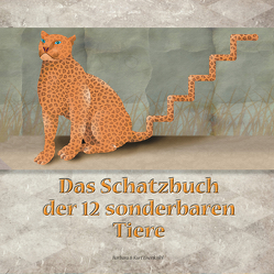 Das Schatzbuch der 12 sonderbaren Tiere von Eisenkölbl,  Barbara, Eisenkölbl,  Kurt