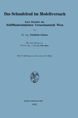 Das Schaufelrad im Modellversuch von Gebers,  Friedrich, Horn,  Fritz
