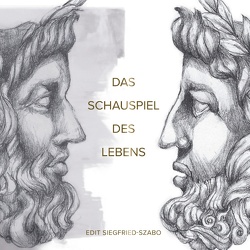 Das Schauspiel des Lebens von Siegfried-Szabó,  Edit