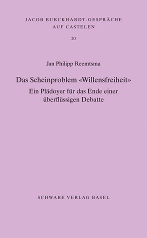 Das Scheinproblem ‚Willensfreiheit‘ von Reemtsma,  Jan Ph